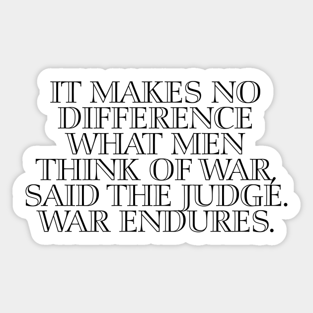 Blood Meridian Quote Cormac McCarthy Blood Meridian Sticker TeePublic